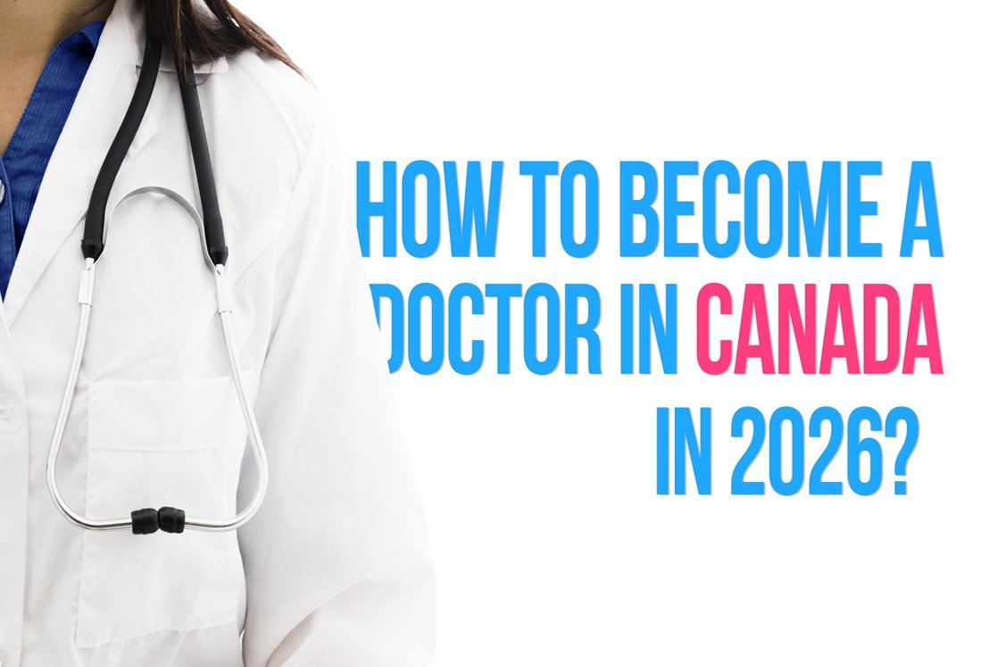 A person in a white lab coat with a stethoscope stands next to text that reads: "Becoming doctor in Canada: How to become a doctor in Canada in 2026?
